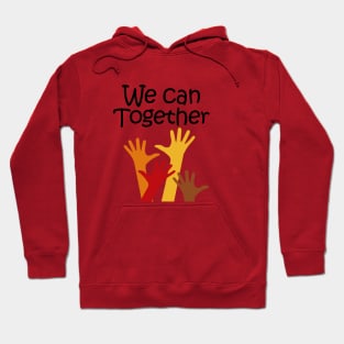 we can together Hoodie